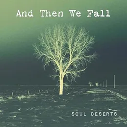Soul Deserts von And Then We Fall – Album Cover