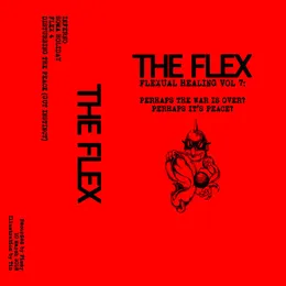 Flexual Healing Vol 7: Perhaps The War Is Over? Perhaps It's Peace? von The Flex – Cover