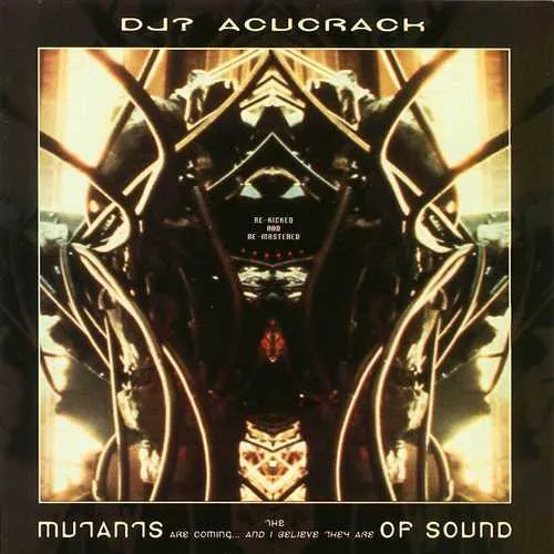 The Mutants Are Coming... And I Believe They Are of Sound!