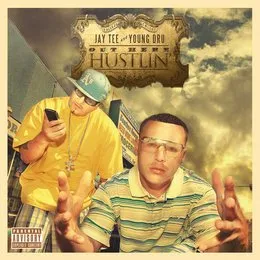 Out Here Hustlin von Jay Tee – Album Cover
