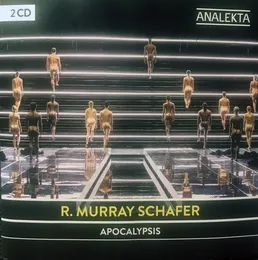 Apocalypsis von R. Murray Schafer – Album Cover