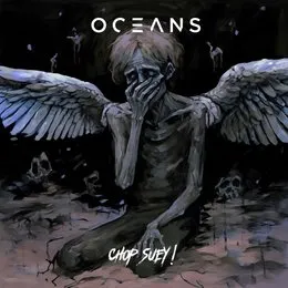 Chop Suey! von Oceans – Album Cover