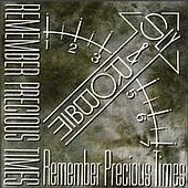 Remember Precious Times