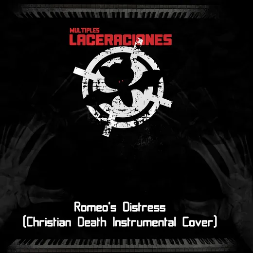 Romeo's Distress (Christian Death instrumental cover)