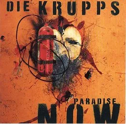 Paradise Now von Die Krupps – Album Cover