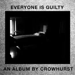Everyone Is Guilty von Crowhurst – Album Cover