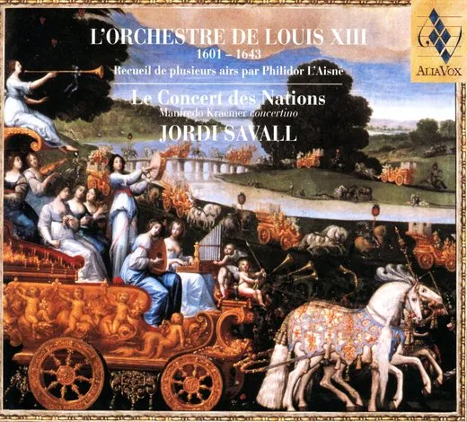 L'Orchestre De Louis XIII (1601-1643) (Recueil De Plusieurs Airs Par Philidor L'Aisné)