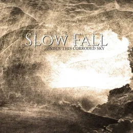 Under This Corroded Sky von Slow Fall – Cover