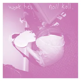 Weak Ties / Noll Koll von Weak Ties – Cover