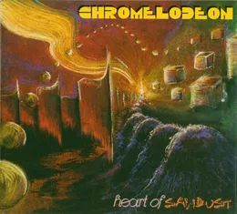 Heart of Sawdust von Chromelodeon – Album Cover