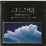 Symphony No. 5 / Egmont. Coriolan Overtures