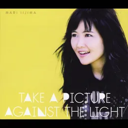 Take a Picture Against the Light von 飯島真理 – Album Cover