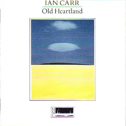 Old Heartland von Ian Carr – Album Cover