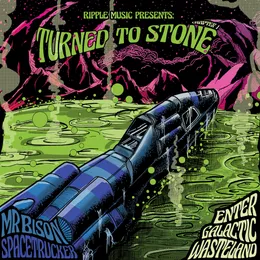 TURNED TO STONE Chapter 1: Enter Galactic Wasteland von Spacetrucker – Album Cover