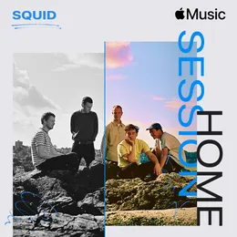 Apple Music Home Session von Squid – Cover