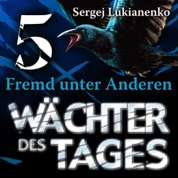 Wächter des Tages: Fremd unter Anderen von Сергей Лукьяненко – Cover