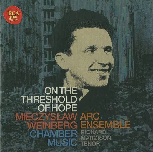 On the Threshold of Hope: Mieczyslaw Weinberg Chamber Music