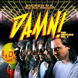 DAMN! The Mixtape, Vol. 1 von Andrew W.K. – Cover