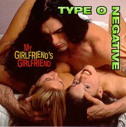 My Girlfriend’s Girlfriend von Type O Negative – Album Cover