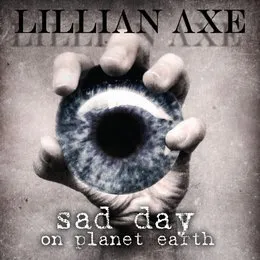 Sad Day on Planet Earth von Lillian Axe – Album Cover