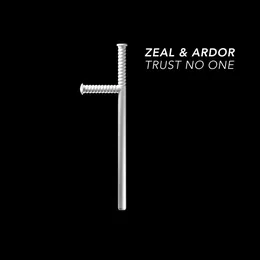 Trust No One von Zeal & Ardor – Album Cover