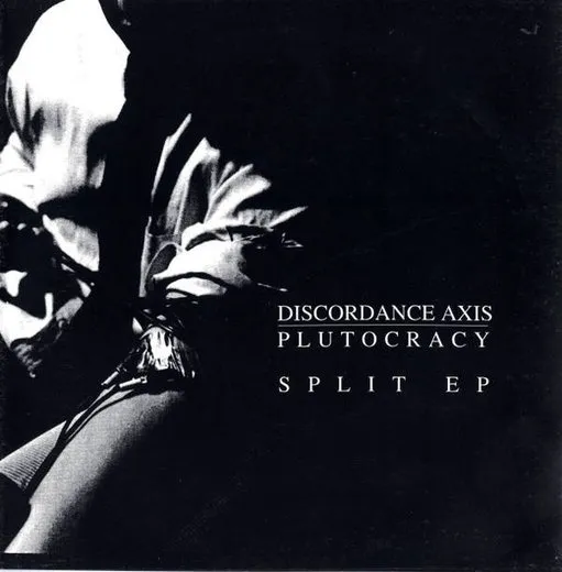 Discordance Axis / Plutocracy Split EP