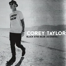 Black Eyes Blue (Acoustic) von Corey Taylor – Album Cover