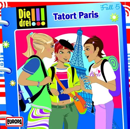 Die drei !!! Fall 5: Tatort Paris