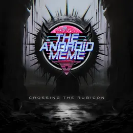 Crossing the Rubicon von The Android Meme – Cover