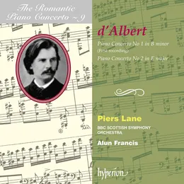 The Romantic Piano Concerto, Volume 9: Piano Concerto no. 1 in B minor / Piano Concerto no. 2 in E major von Eugen d’Albert – Album Cover