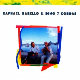 Raphael Rabello & Dino 7 Cordas von Raphael Rabello – Album Cover