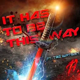 It Has to Be This Way von Tre Watson – Cover