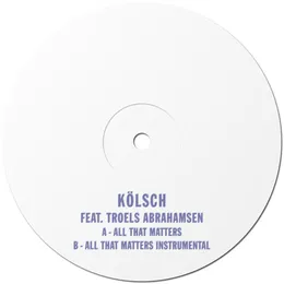 All That Matters von Kölsch – Cover